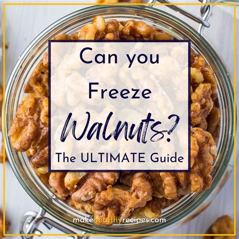 Can you freeze walnuts. Things To Know About Can you freeze walnuts. 