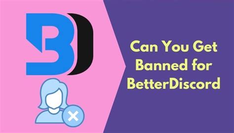  Can BetterDiscord get me banned? As mentioned in the last question, discord does not hand out bans for simply using BetterDiscord. If you abuse the service to further violate discord's policies, you risk account suspension. . 