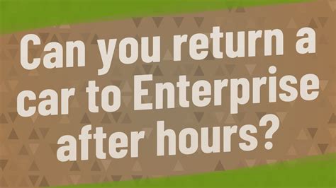 Can you return enterprise car after hours. Yes, you can return your vehicle after-hours at this location. Park your rental car in the Enterprise parking lot, the same location where you first picked up your vehicle. Lock your doors, then place your keys in the after-hours drop box, located in … 