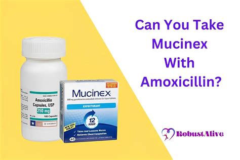  Find out if mucinex and amoxicillin can interact an