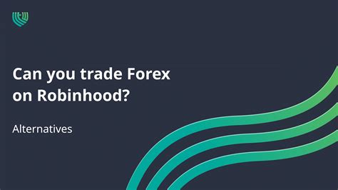 Can you trade forex on robinhood. Things To Know About Can you trade forex on robinhood. 