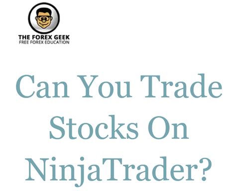 Can you trade stocks on ninjatrader. Things To Know About Can you trade stocks on ninjatrader. 