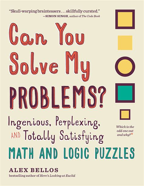 Read Can You Solve My Problems Ingenious Perplexing And Totally Satisfying Math And Logic Puzzles By Alex Bellos