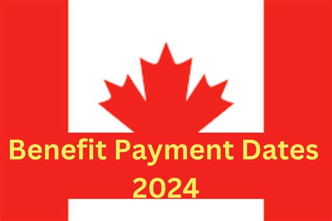 Canada Benefit payment dates for 2024 - Filing Taxes