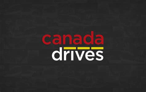 Canada Drives - positive experience (so far) : r ... - reddit