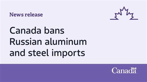 Canada bans Russian steel, aluminum imports as part of sanctions regime