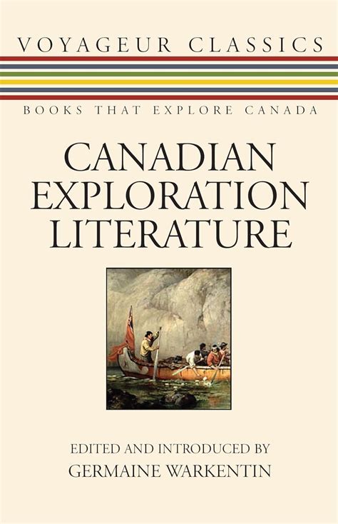 Canadian Exploration Literature An Anthology
