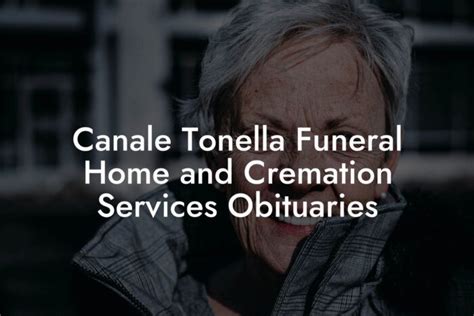 Since 1893, Canale-Tonella Funeral Home and Cremation Servi