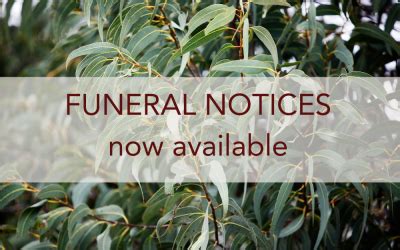Canberra funeral notices.  The following issues are missing from available sources.  Find...