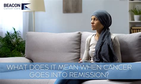 Cancer Remission: What It Means, What to Expect & How to