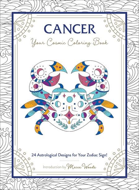 Download Cancer Your Cosmic Coloring Book 24 Astrological Designs For Your Zodiac Sign By Adams Media