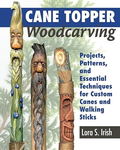 Download Cane Topper Wood Carving 15 Fantastic Projects To Make By Lora S Irish