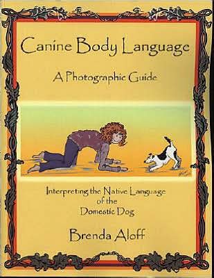 Canine body language a photographic guide interpreting the native of domestic dog brenda aloff. - Clark c500 80 equipment operator manual.