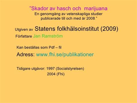 Cannabis och medicinska skador, en nordisk värdering. - Advanced placement study guide huckleberry finn packet.