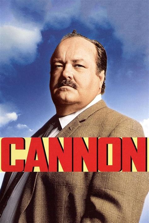 Cannon tv series. Come Watch Me Die: Directed by George McCowan. With William Conrad, Michael Tolan, Meg Foster, Will Kuluva. A convicted murderer escapes from the state hospital for the criminally insane, and Cannon is hired to find him before the police do. 