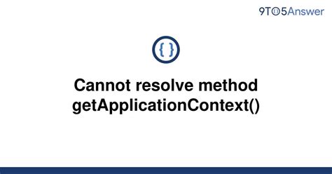 Cannot resolve method