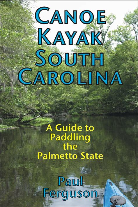 Canoe kayak south carolina a guide to paddling the palmetto state. - Ingersoll rand ssr ml 55 handbuch.