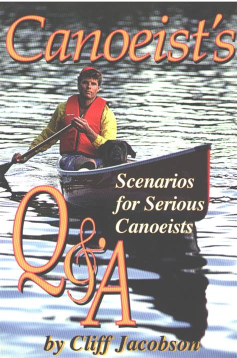 Full Download Canoeists Q  A Questions And Answers Howto Books Cant Address By Cliff Jacobson