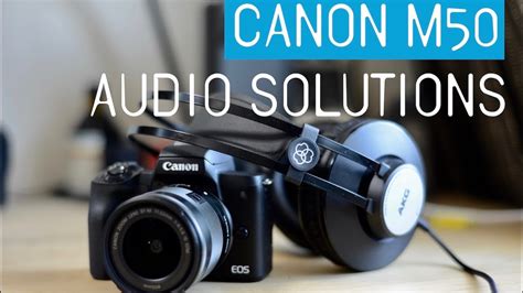 Canon m50 audio monitoring. .  <a href=https://empower-health-cms.cierra...