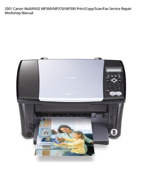 Canon multipass mp360 mp370 mp390 all in one inkjet printer service repair manual. - Manuale di servizio classico di cobra 29 ltd.