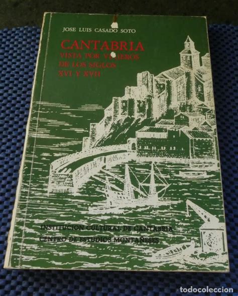 Cantabria vista por viajeros de los siglos xvi y xvii. - Vivir en abundancia de la mano de los ángeles.