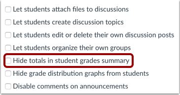 Canvas hide totals in student grades summary.  When faculty enable the grading Unde...