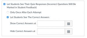 Canvas quiz due date.  Check "Let Students See Their Quiz Responses (Incorrect ...