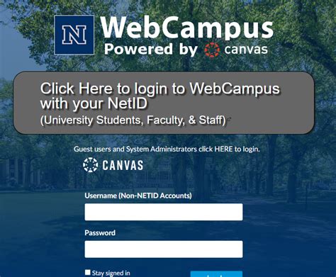 Faculty, staff, and students can log in to WebCampus with NetID and password. NOTE: Guest users must click "Guest users and System Administrators click HERE to login." to expand the guest user login fields. Request Support Login Issues: Use the Software and Online Apps forms for WebCampus logon support.. 