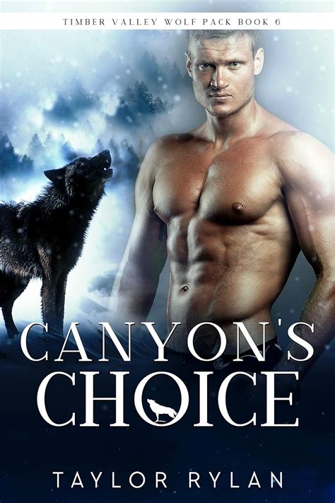 Full Download Canyons Choice Timber Valley Wolf Pack 6 By Taylor Rylan