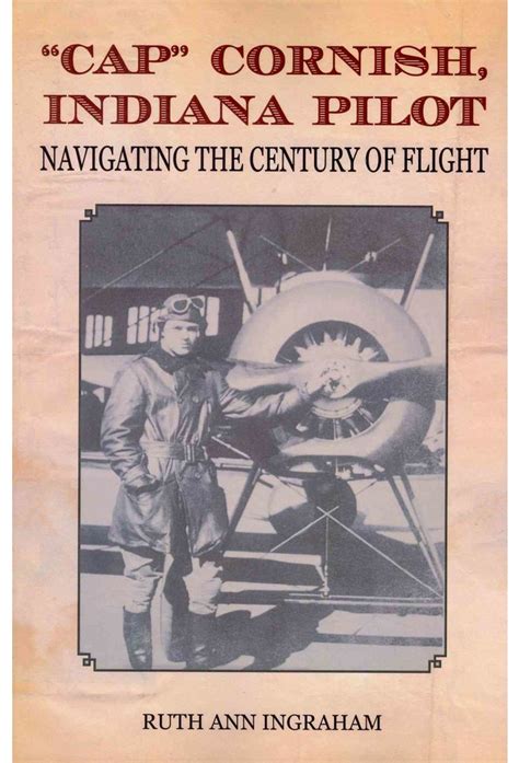 Cap Cornish Indiana Pilot Navigating the Century of Flight