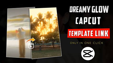 Capcut Template Glow Effect