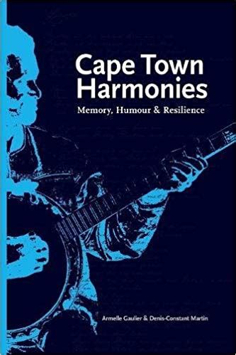 Cape Town Harmonies Memory Humour and Resilience