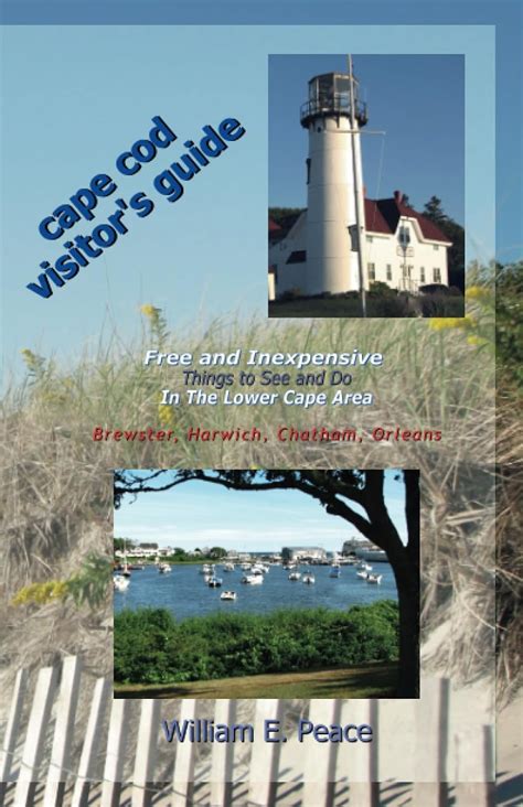 Download Cape Cod Visitors Guide Free And Inexpensive Things To See And Do In The Midcape Area Dennis Yarmouth Hyannis By William  Peace