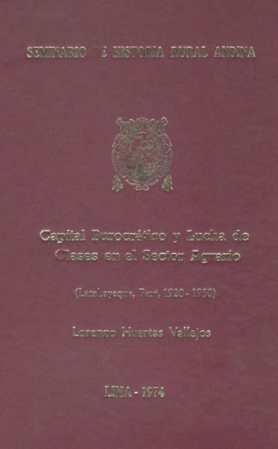 Capital burocrático y lucha de clases en el sector agrario (lambayeque, perú, 1920 1950). - Owners manual for 84 ford bronco.