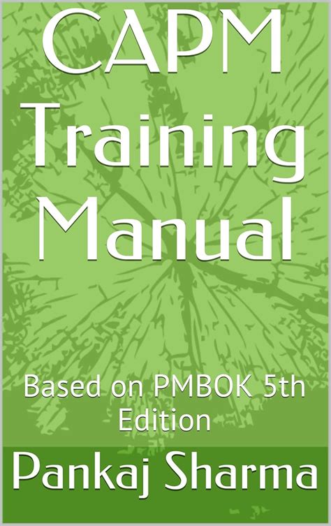 Capm Training Manual Based On Pmbok 5th Edition