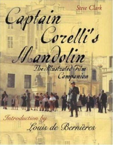 Read Captain Corellis Mandolin The Illustrated Film Companion By Steve Clark