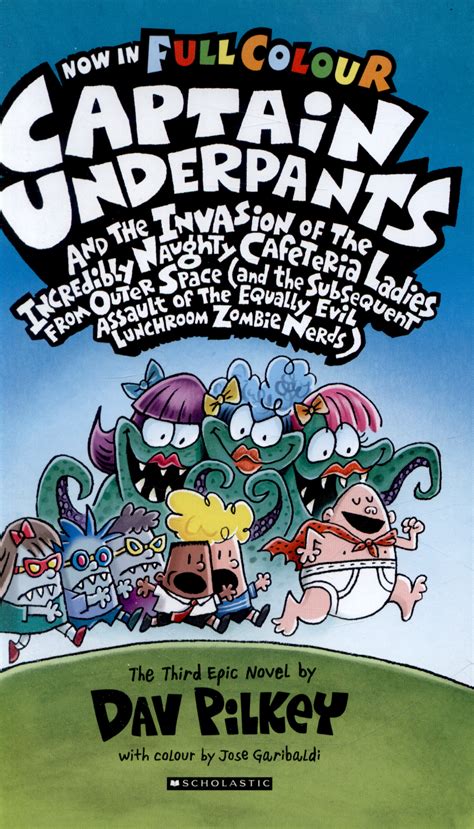 Download Captain Underpants And The Invasion Of The Incredibly Naughty Cafeteria Ladies From Outer Space And The Subsequent Assault Of The Equally Evil Lunchroom Zombie Nerds Captain Underpants 3 By Dav Pilkey