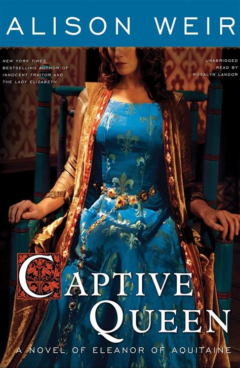 Read Captive Queen A Novel Of Eleanor Of Aquitaine By Alison Weir