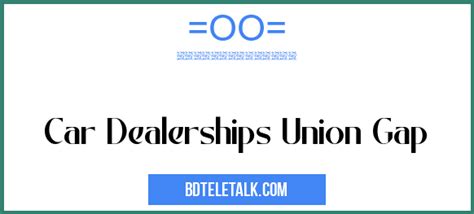 Car Dealerships Union Gap - bdteletalk.com