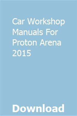 Car workshop manuals for proton arena 2015. - Crusader kings 2 game of thrones guida per principianti.