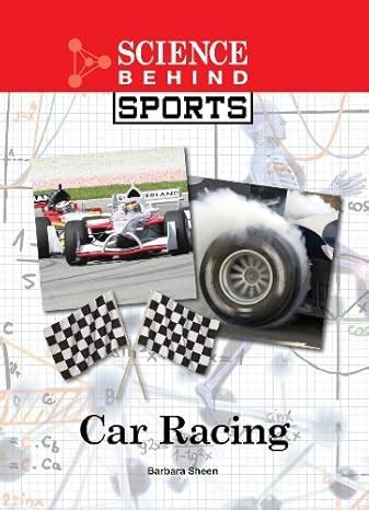 Download Car Racing Science Behind Sports By Barbara Sheen