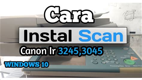 Cara Instal Print Pada Mesin Fotocopy Ir Canon 3245 /3045/4570