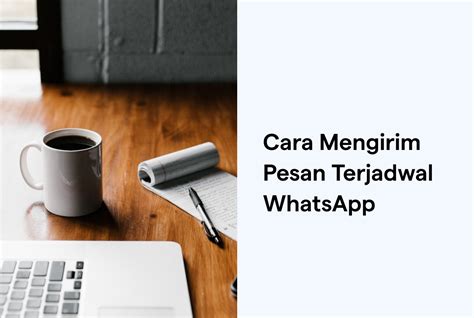 Cara Kirim Pesan Whatsapp (WA) Secara Terjadwal