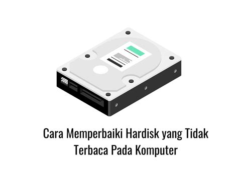 Cara Memperbaiki Hardisk Yang Tidak Terbaca Di Komputer