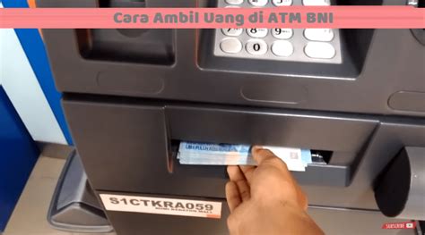 Cara Mengambil Uang di ATM BNI dengan Kartu dan …