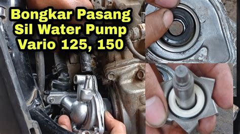 Cara Mengganti Laher Water Pump Vario 150