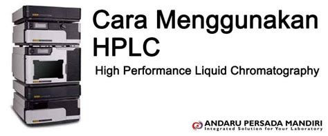 Cara Menggunakan HPLC Dengan Baik dan Benar - Distributor Alat …