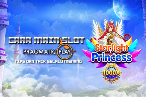 Cara main starlight princess slot. Syair togel hongkong selasa.