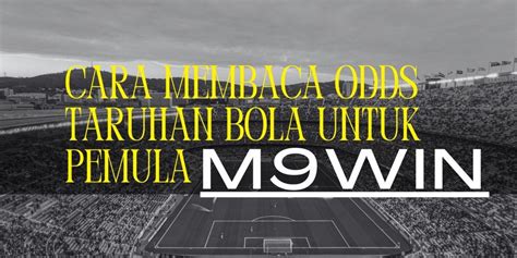 Cara membaca odds taruhan bola. Prediksi singapura hari ini 2022 hari.