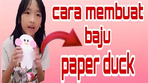 Cara membuat baju paper duck - YouTube